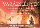 VARÁZSLÉNYEK - Mesebeli küldetés - Kiállítás és játék (2019. szeptember 21.-november 3., VAJDAHUNYADVÁR)