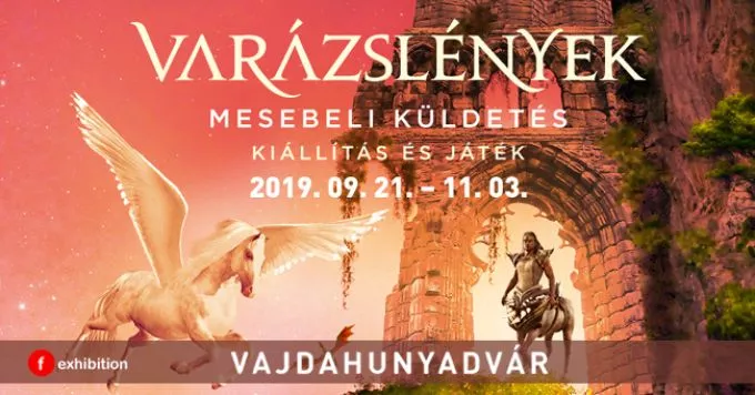 VARÁZSLÉNYEK - Mesebeli küldetés - Kiállítás és játék (2019. szeptember 21.-november 3., VAJDAHUNYADVÁR)