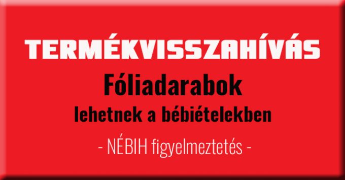 Idegen anyaggal szennyeződött bébiételt hívott vissza Nébih Idegen anyaggal szennyeződött bébiételt hívott vissza Nébih