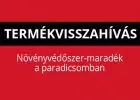 Ha ilyet vettél, vidd vissza az üzletbe! Növényvédőszer-maradékot találtak a paradicsomban