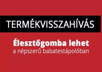 Termékvisszahívás: élesztőgomba lehet a babatestápolókban - bontottan is vissza lehet vinni az üzletekbe