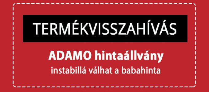 Adamo hintaállványt hív vissza a gyártó Adamo hintaállványt hív vissza a gyártó