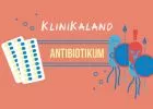 KliniKaland: Antibiotikumok - Miért fontos az óvatosság?