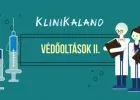 KliniKaland: Védőoltások II. – a klinikai teszteléstől a nyájimmunitásig