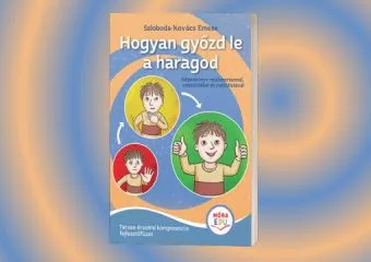 Hogyan győzd le a haragod - érzelmi fejlesztő füzet