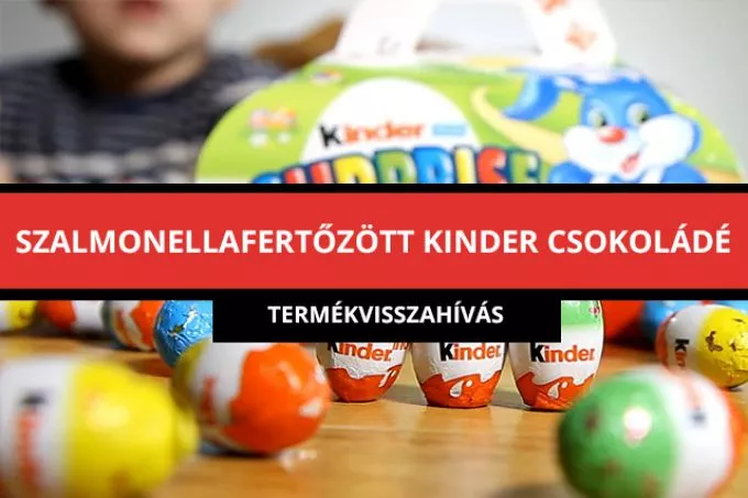 Magyarországra is érkezett a szalmonellával fertőzött Kinder csokiból - még több terméket vontak ki a forgalomból
