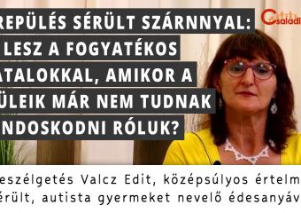Kirepülés sérült szárnnyal: mi lesz a fogyatékos fiatalokkal, amikor a szüleik már nem tudnak gondoskodni róluk? - Podcast beszélgetés