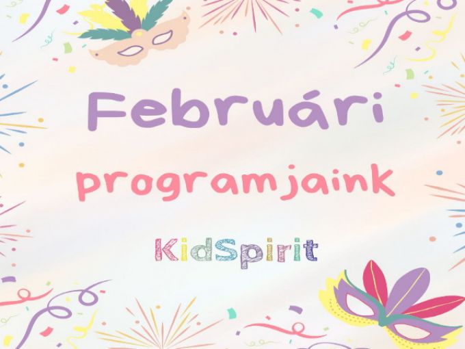 A KidSpirit februári programjai A KidSpirit februári programjai