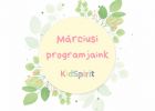A KidSpirit Fejlesztőház márciusi programjai