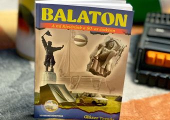 Új könyv - izgalmas sztorigyűjtemény a Balaton aranykoráról, azaz a 70-es 80-as évekről