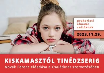 Kiskamasztól Tinédzserig - Novák Ferenc előadása
