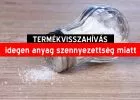 Ha ilyen sót vettél, ne fogyasszátok el, mert idegen anyaggal szennyezett!